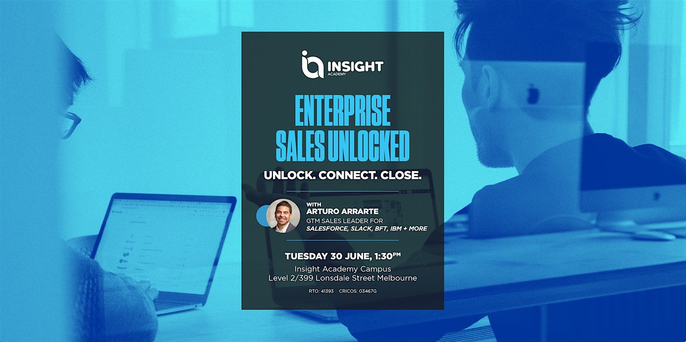 Enterprise Sales Unlocked event poster, with Arturo Arrarte, Tuesday 30 June, Insight Academy Campus